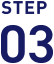 STEP 03